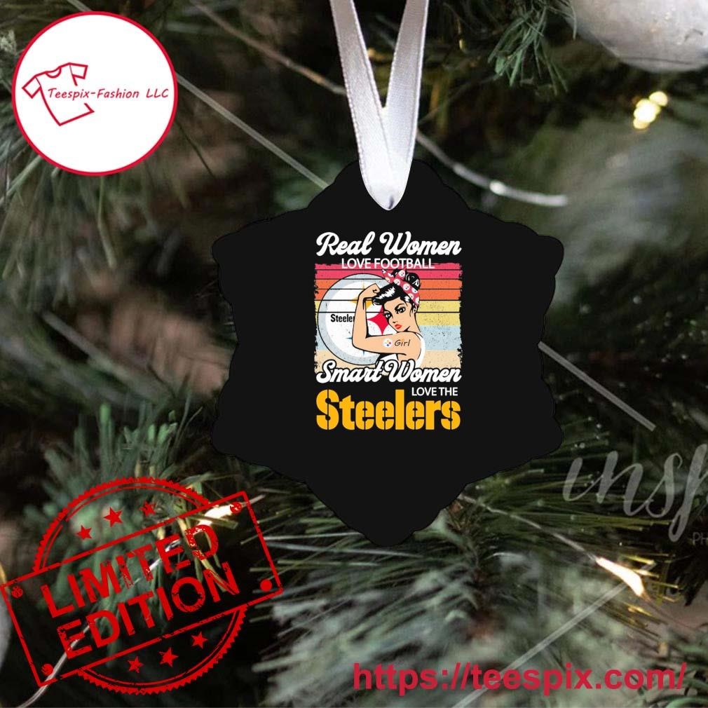 Real Women love football smart women love the Pittsburgh Steelers