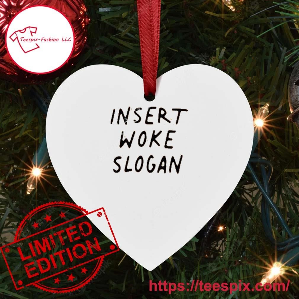 Insert Woke Slogan Ornament Custom Name Heart.jpg