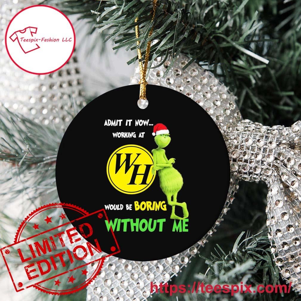 https://images.teespix.com/2023/11/Waffle-House-Santa-Grinch-Christmas-Admit-Now-Working-At-Would-Be-Boring-Without-Me-Ornament-Custom-Name-Circle.jpg