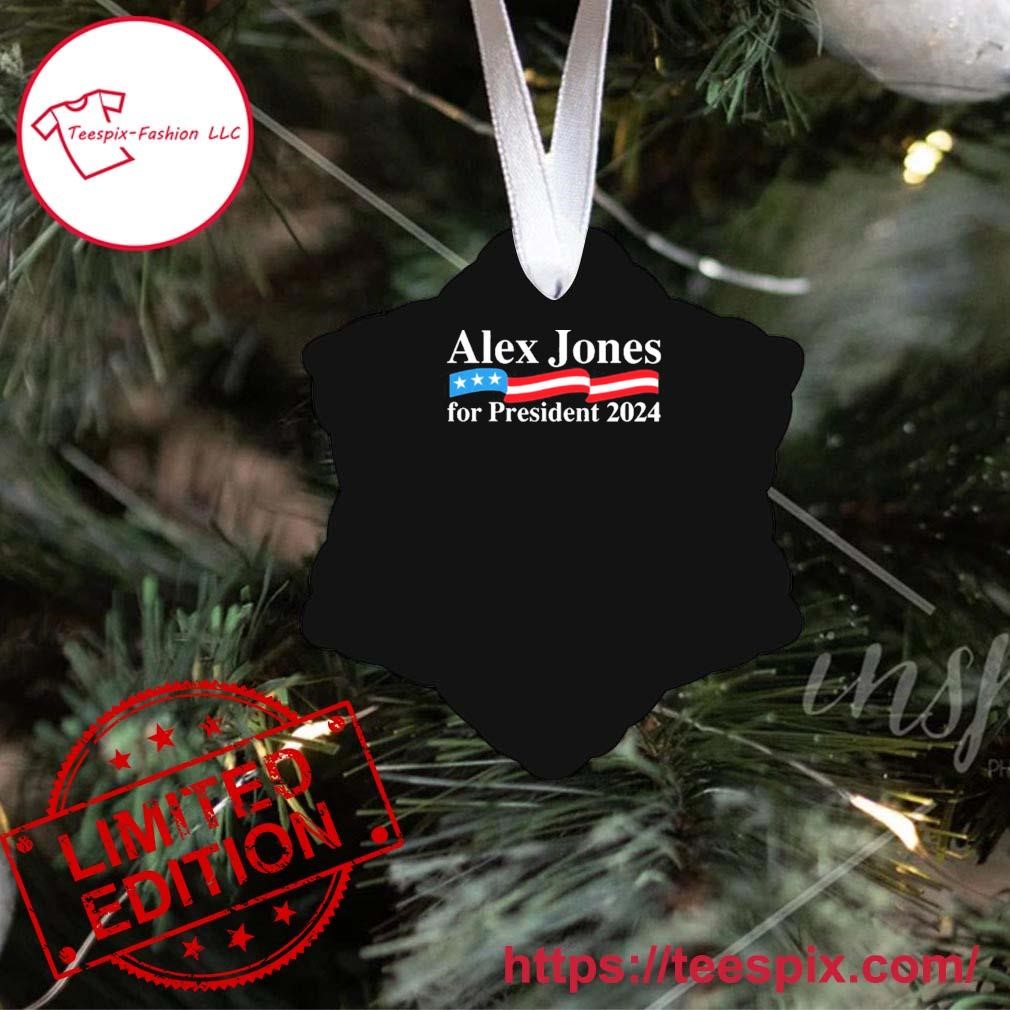 Alex Jones For President 2024 Ornament Custom Name Teespix Store   Alex Jones For President 2024 Ornament Custom Name Snowflake 