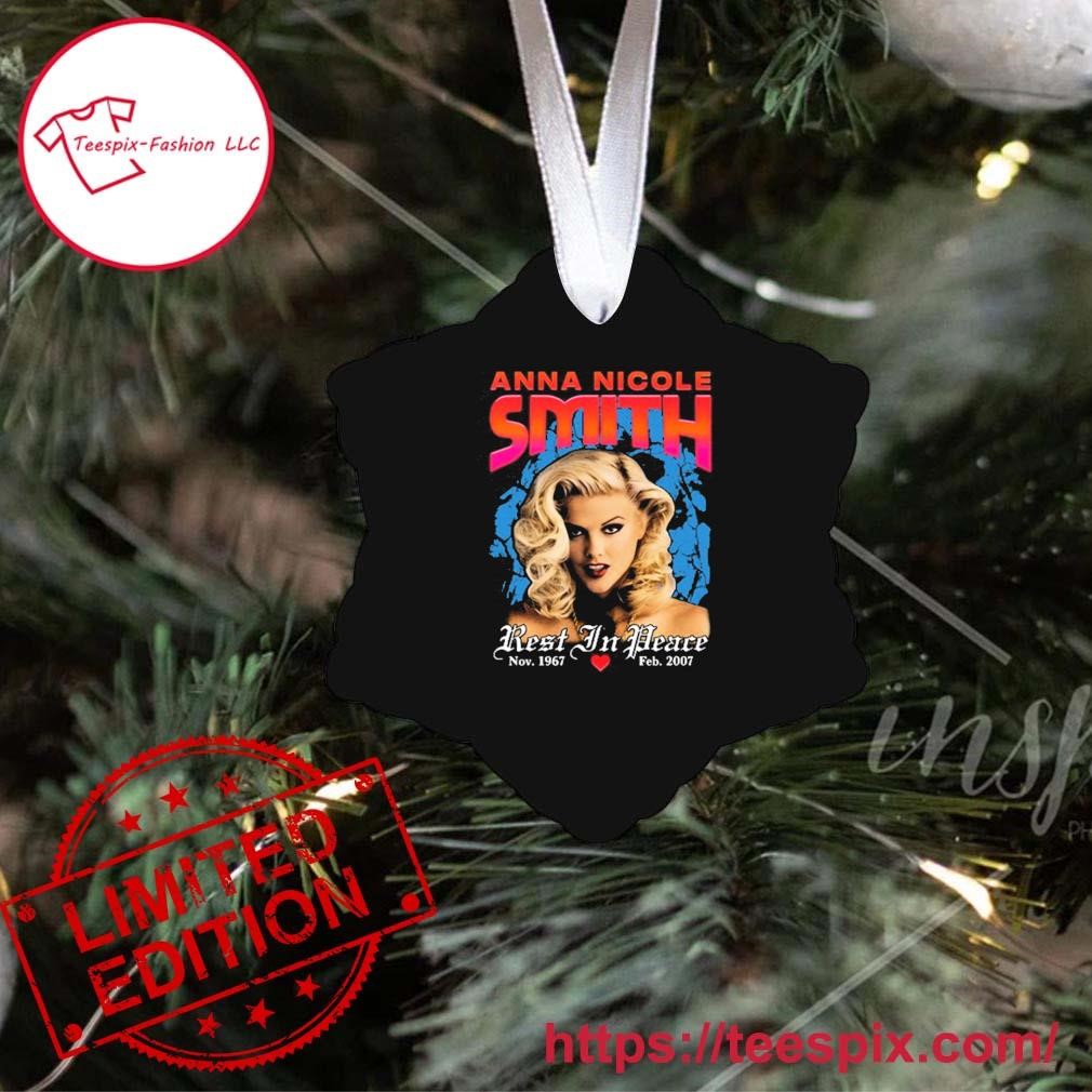 Anna Nicole Smith Rest In Peace Ornament Custom Name - Teespix - Store  Fashion LLC