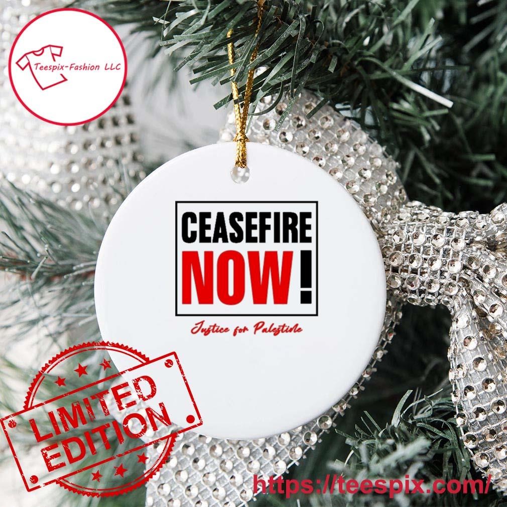 Ceasefire Now Justice For Palestine Ornament Custom Name - Teespix ...