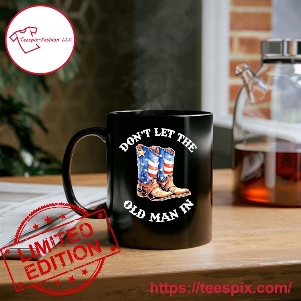 Don't Let The Old Man In Toby Keith Boot Mug Custom Name - Teespix ...