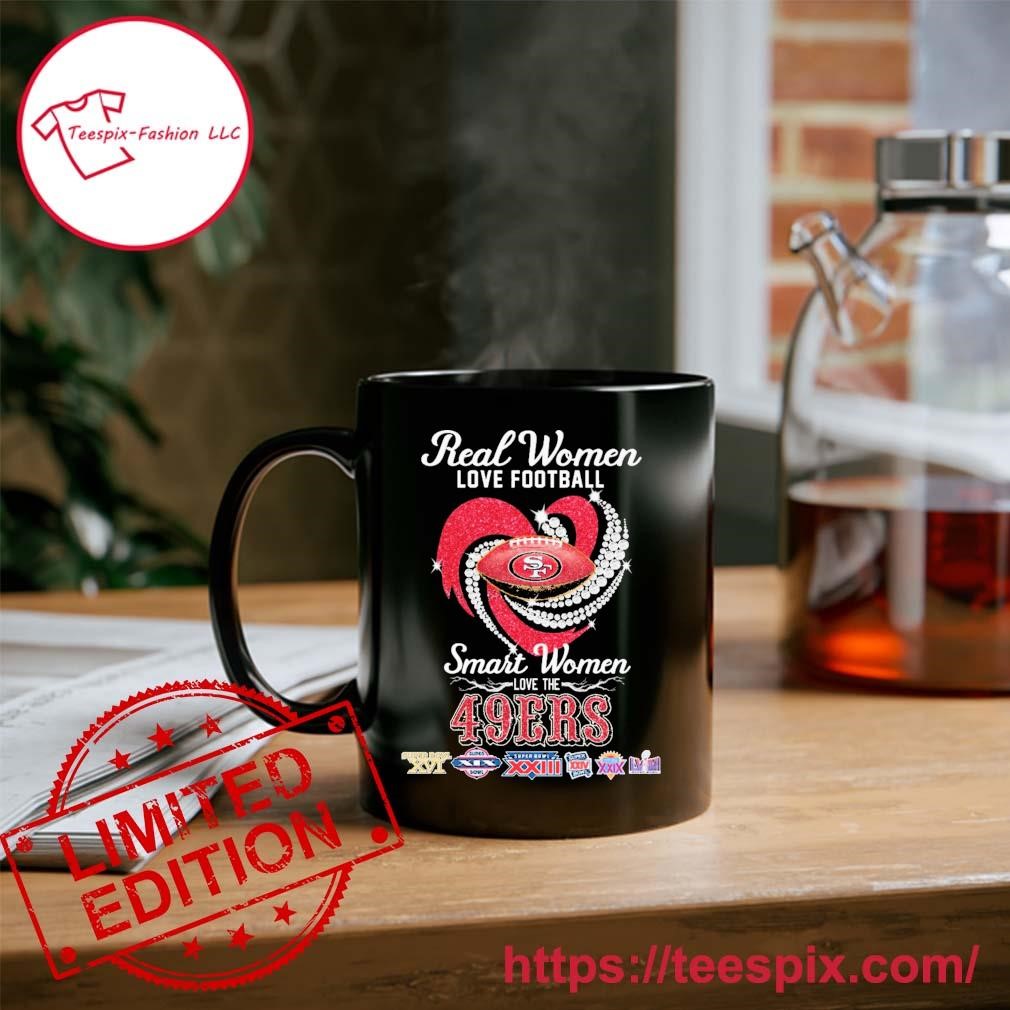 Real Women Love Football Smart Women Love The San Francisco 49ers 2023-2024  Super Bowl Mug Custom Name - Teespix - Store Fashion LLC