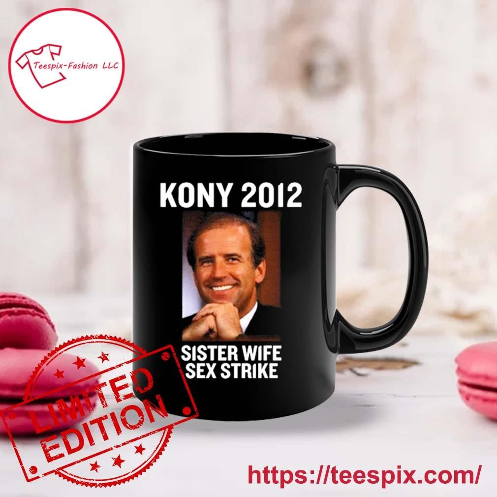 Kony 2012 Sister Wife Sex Strike Mug Custom Name - Teespix - Store Fashion  LLC