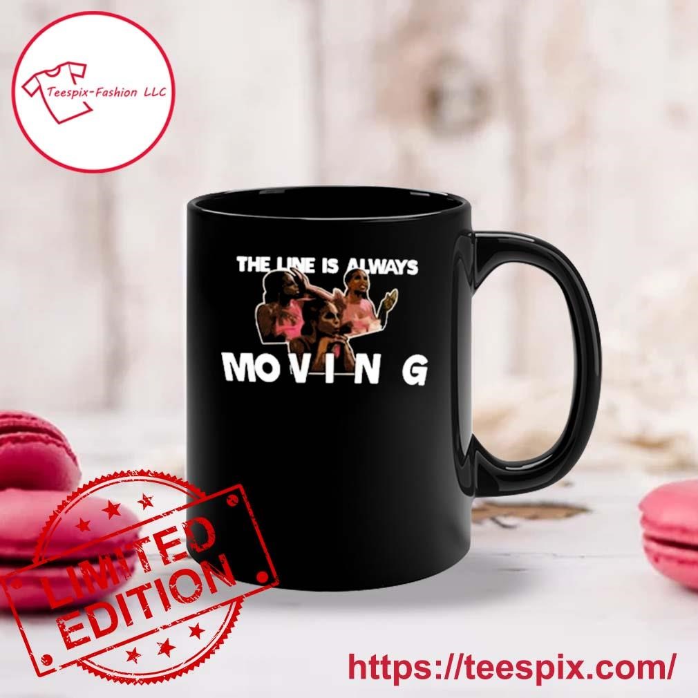 Official The Line Is Always Moving Mug Custom Name Mug black.jpg