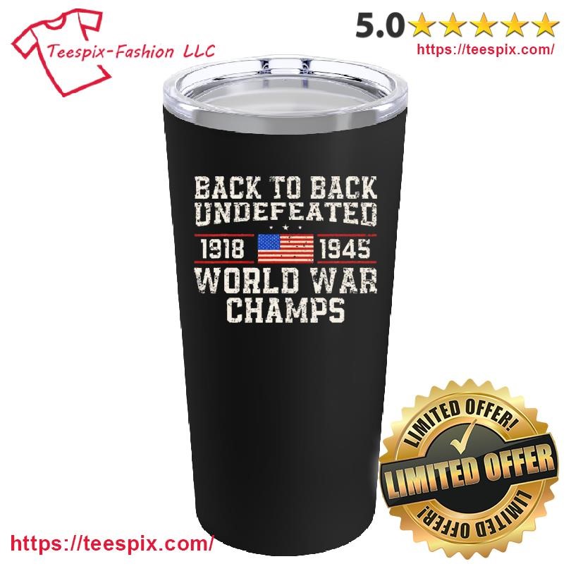 Back To Back Undefeated World War Champs Mug, Tumbler Custom Name Black Custom Name Mug and Tumbler.png