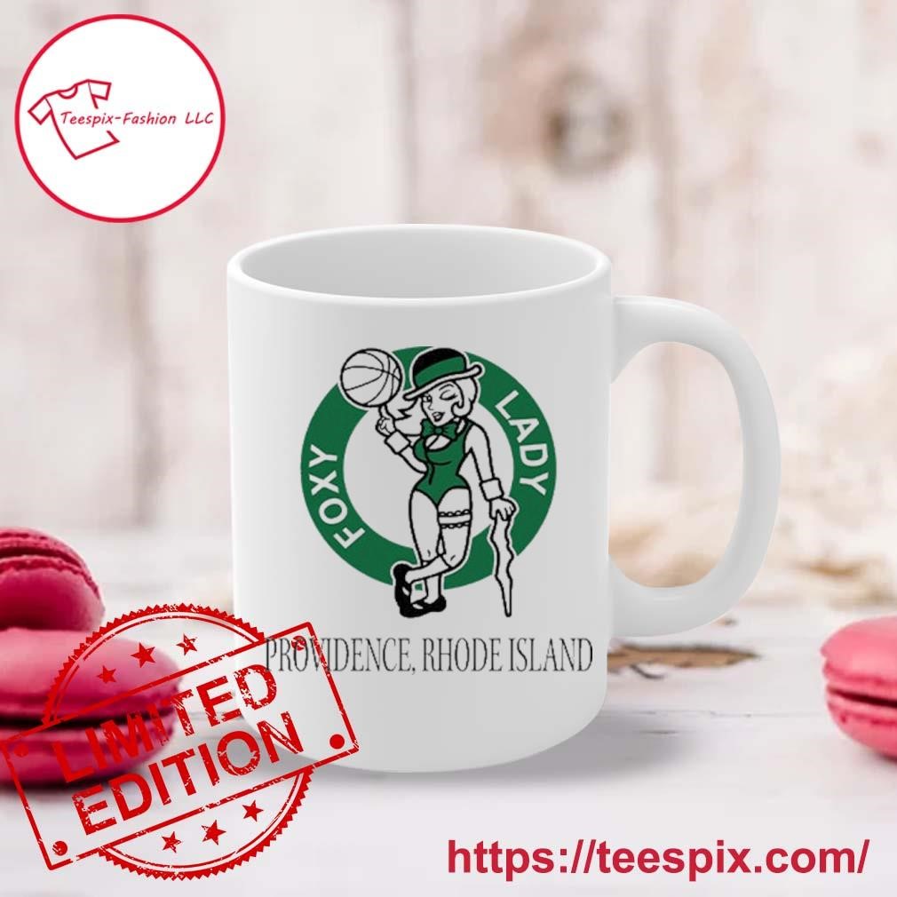 Boston Celtics Foxy Lady Providence Rhode Island T Mug Custom Name -  Teespix - Store Fashion LLC