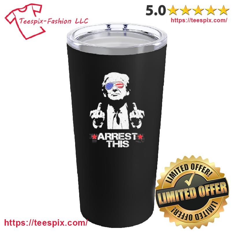 Arrest This Trump Mug, Tumbler Personalized 2024 Mug, Tumbler Personalized Black Custom Name Mug and Tumbler.png