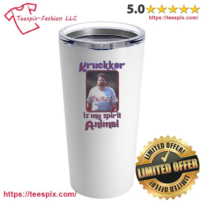 John Kruk Philadelphia Phillies Kruk Is My Spirit Animal Mug, Tumbler Personalized White Custom Name Mug and Tumbler.png