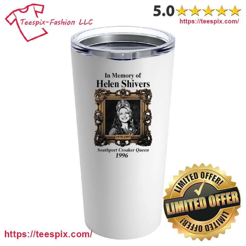 Josh Levesque In Memory Of Helen Shivers Southport Croaker Queen 1996 Mug, Tumbler Personalized White Custom Name Mug and Tumbler.png