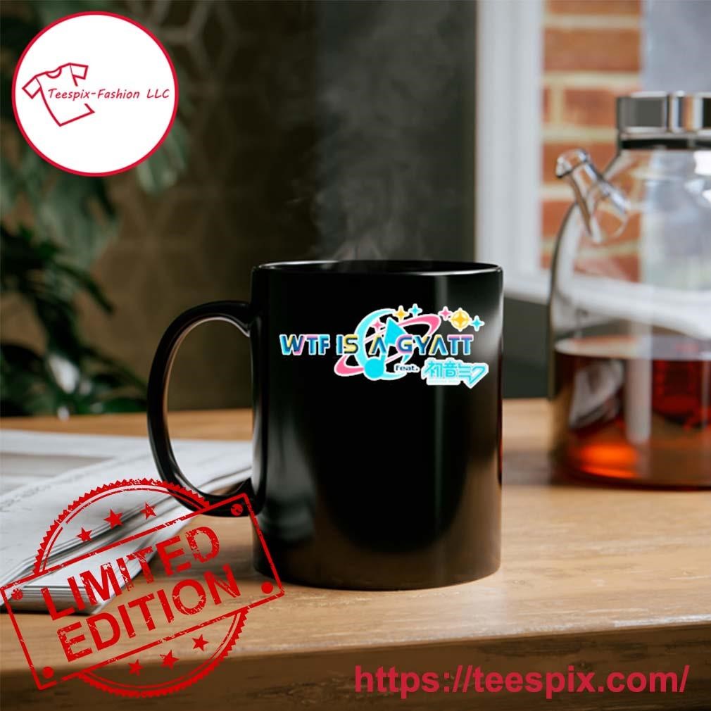 Wtf Is A Gyatt Pjsk Parody Mug, Tumbler Personalized