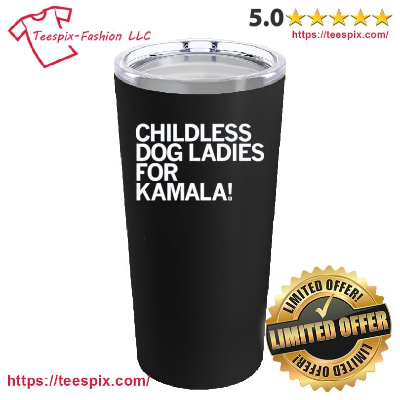 Childless Dog Ladies for Kamala Harris 2024 Mug, Tumbler Personalized Black Custom Name Mug and Tumbler.png