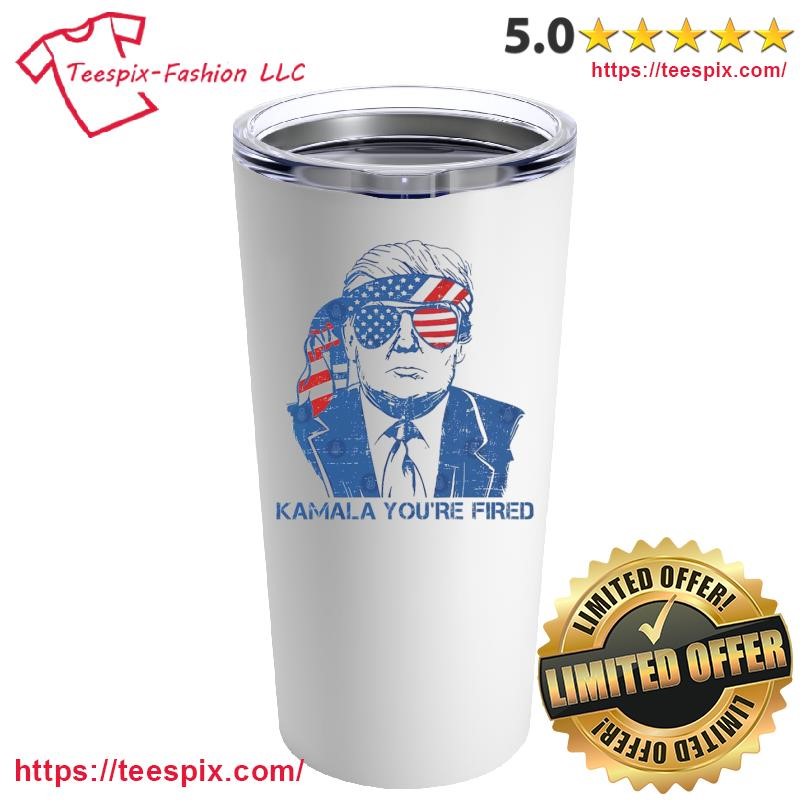 Kamala You're Fired, Trump for president 2024 T-Mug, Tumbler Personalized White Custom Name Mug and Tumbler.png