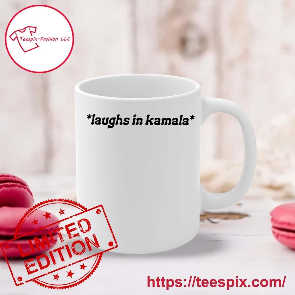 Laughs In Kamala Harris 2024 Mug, Tumbler Personalized Mug white.jpg