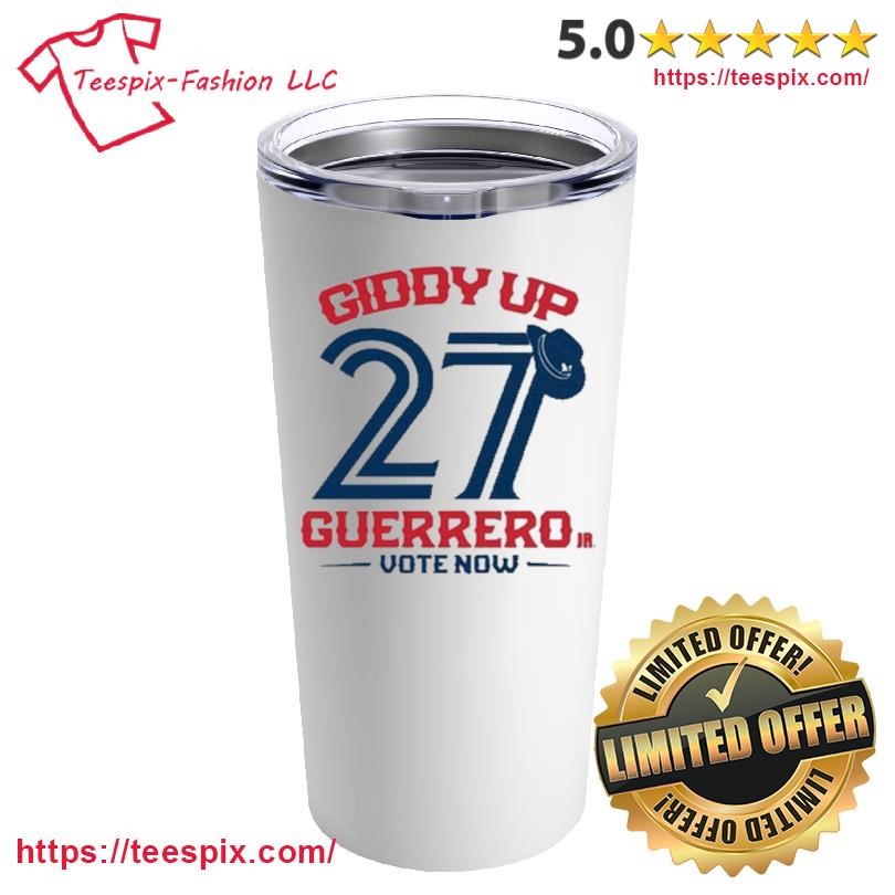 Giddy Up 27 Guerrero Vote Now Mug, Tumbler Personalized White Custom Name Mug and Tumbler.png
