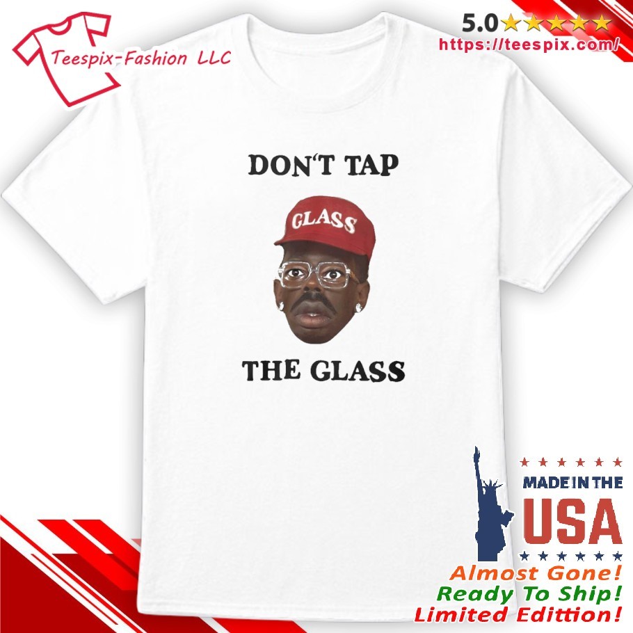 Tyler The Creators Don't Tap The Glass Face Shirt, ladies